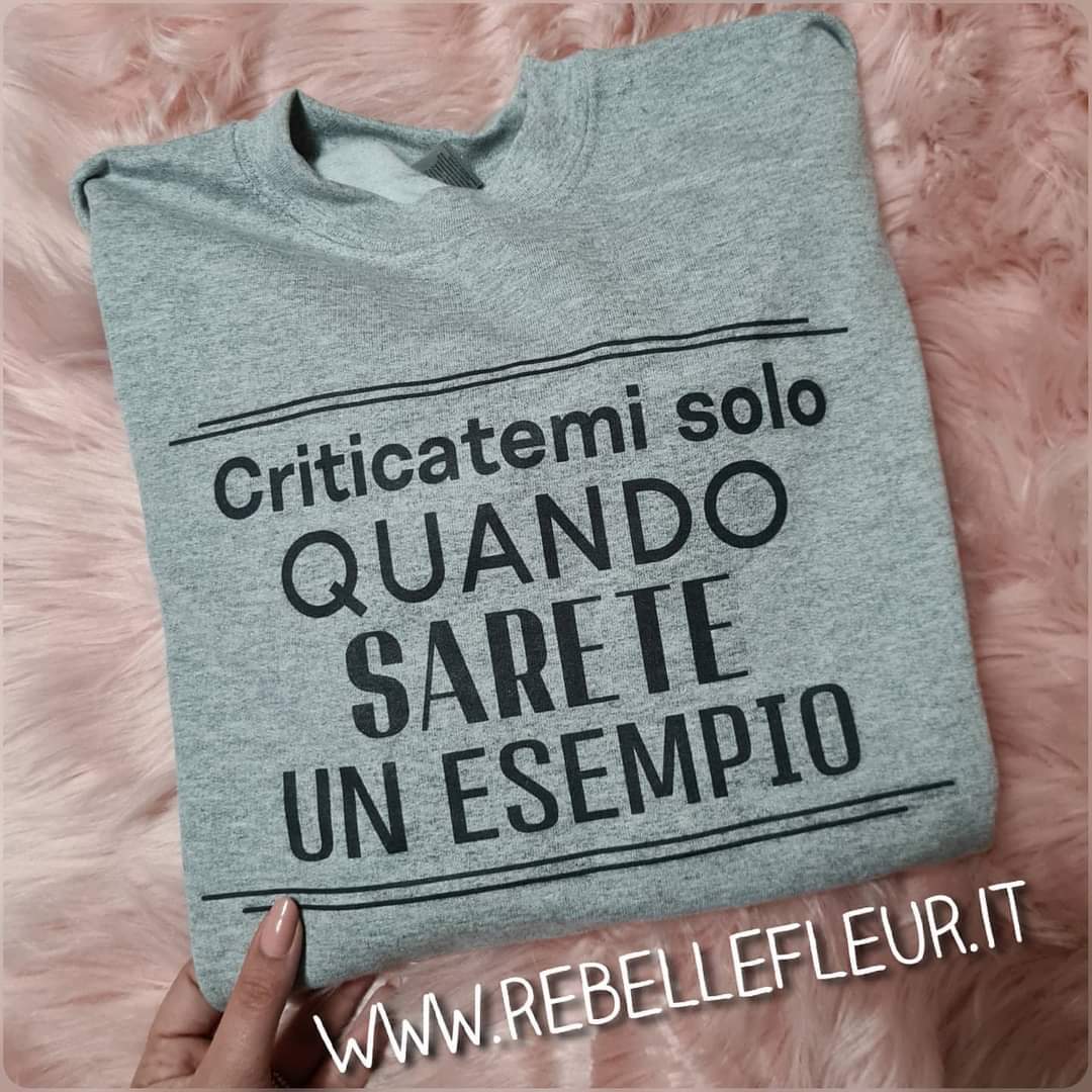 Felpa quando sarete un esempio