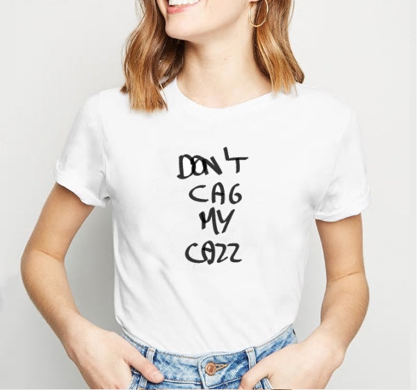 T-shirt don't cag