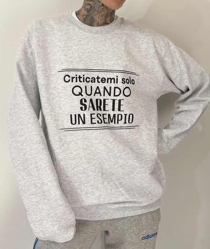 Felpa quando sarete un esempio
