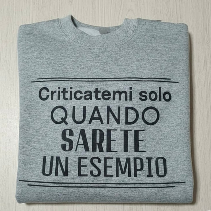 Felpa quando sarete un esempio