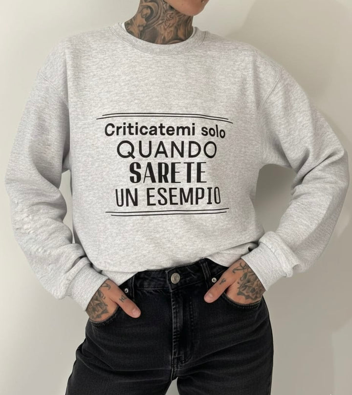 Felpa quando sarete un esempio