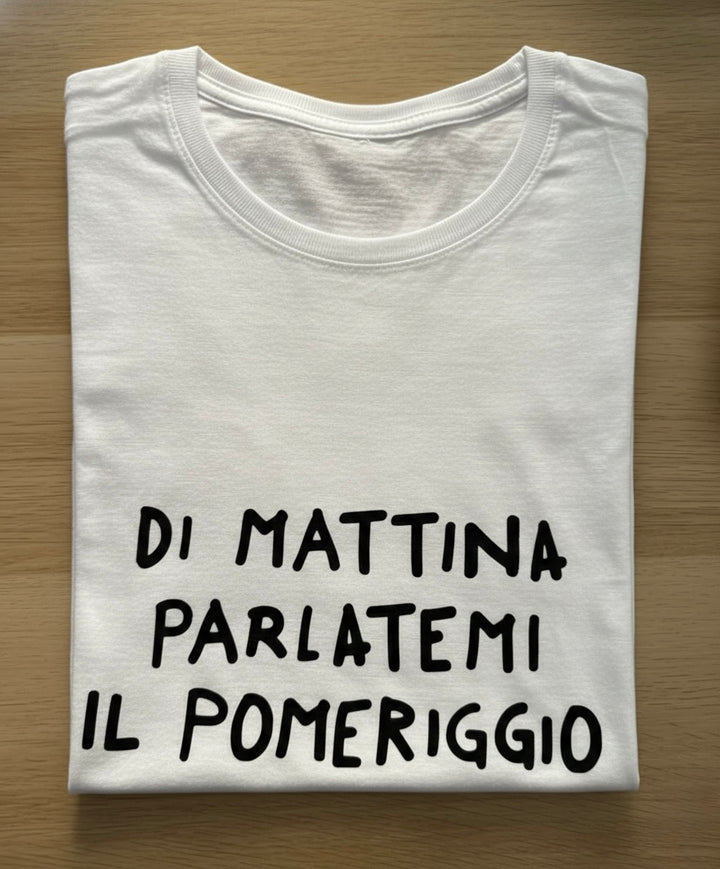 T-shirt parlatemi il pomeriggio