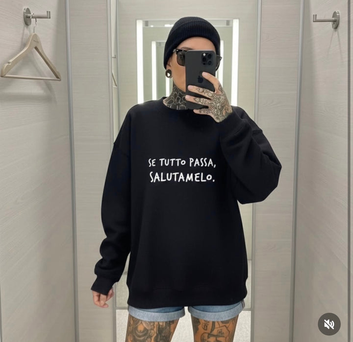 Felpa se tutto passa