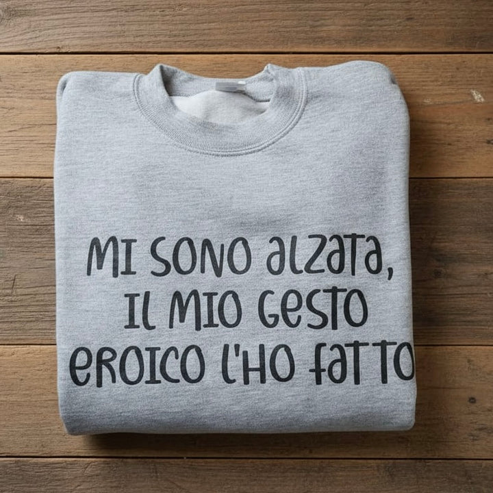 Felpa mi sono alzata