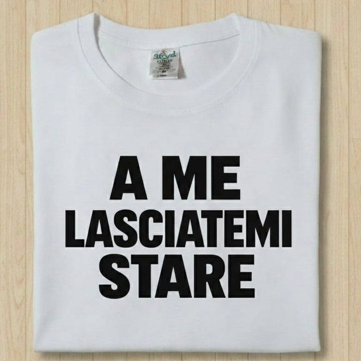 T-shirt lasciatemi stare