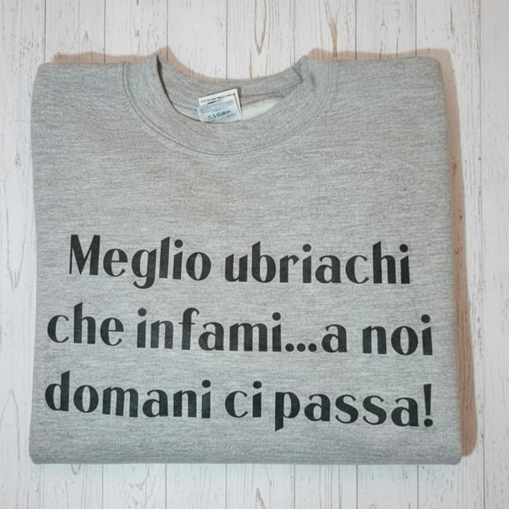 Felpa meglio ubriachi