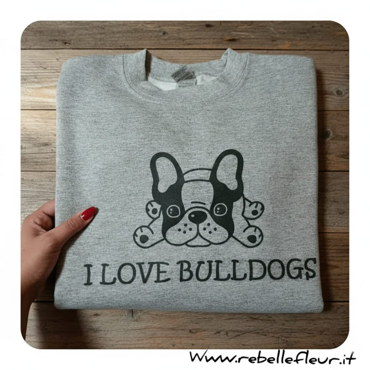 Felpa I love bulldogs