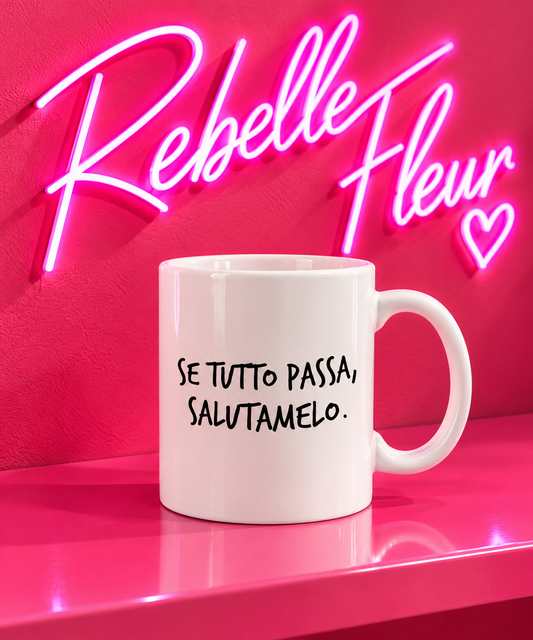 Tazza se tutto passa