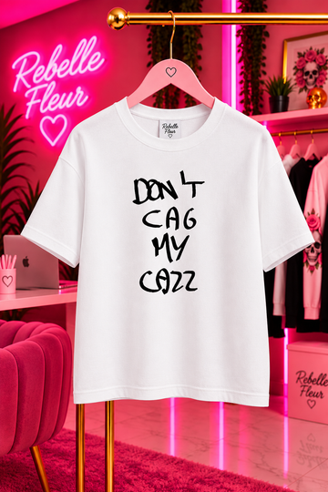 T-shirt don't cag