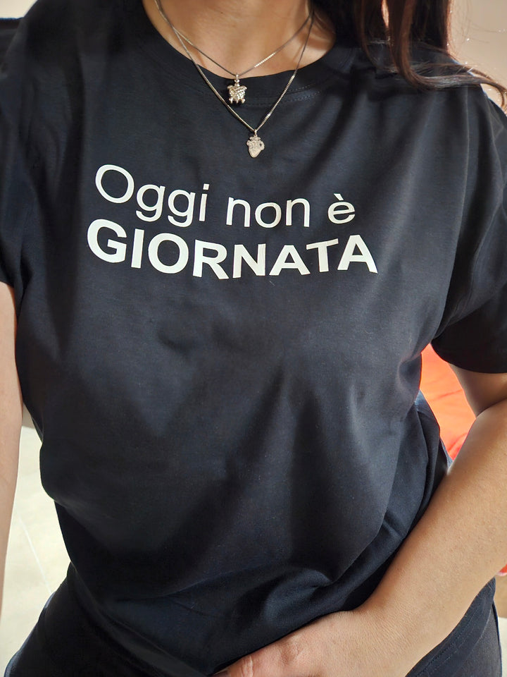 T-shirt oggi non è giornata