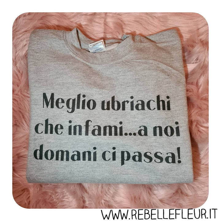 Felpa meglio ubriachi