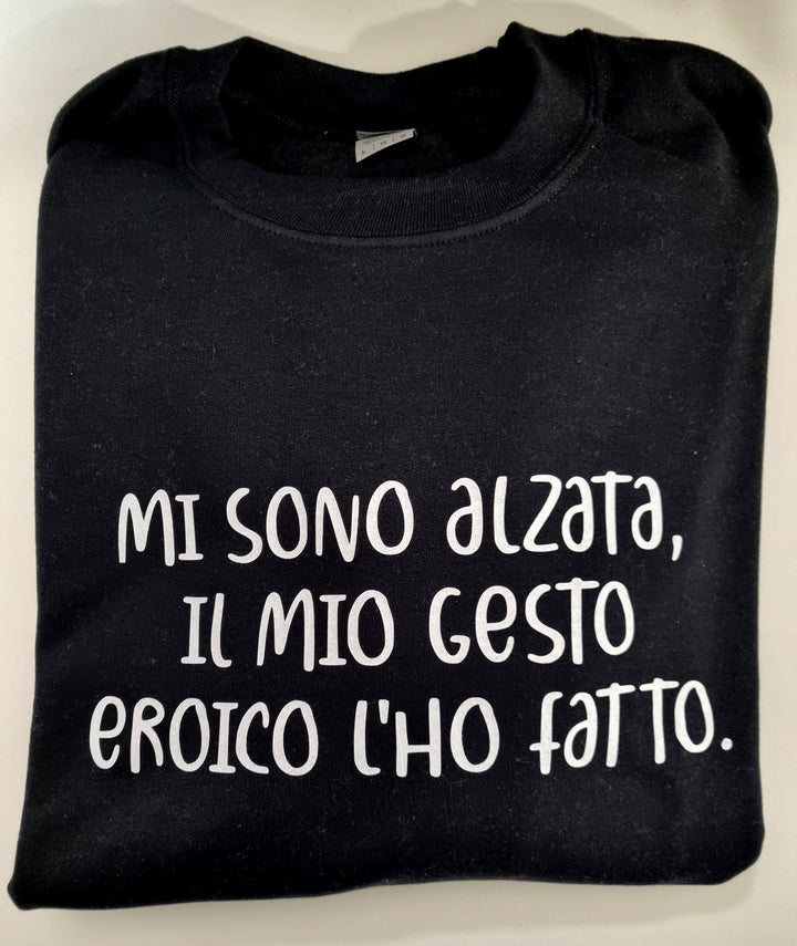 Felpa mi sono alzata
