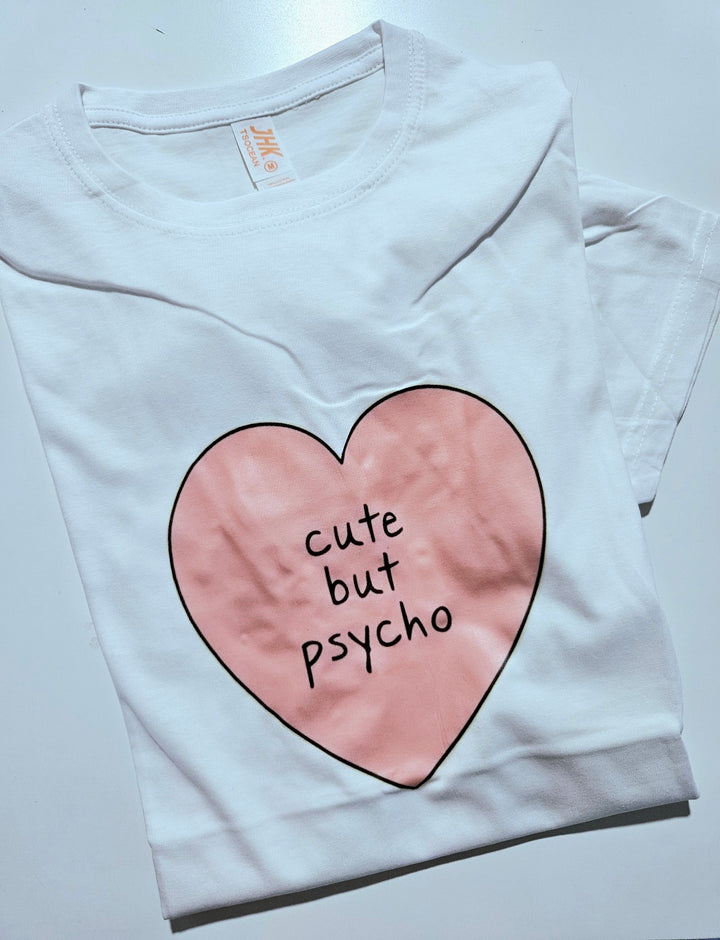 T-shirt Cute but psyco